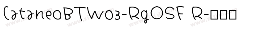 CataneoBTW03-RgOSF R字体转换